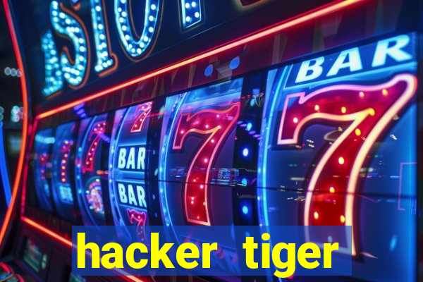 hacker tiger fortune download